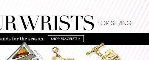 Wrap Your Wrists - Our Favorite Bracelets