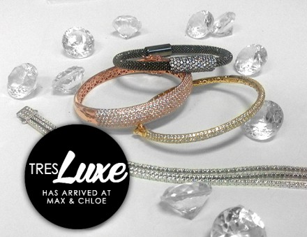 New Designer Tres Luxe Hits Max & Chloe!
