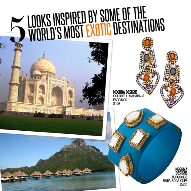5 Looks Inspired By Exotic Destinations
